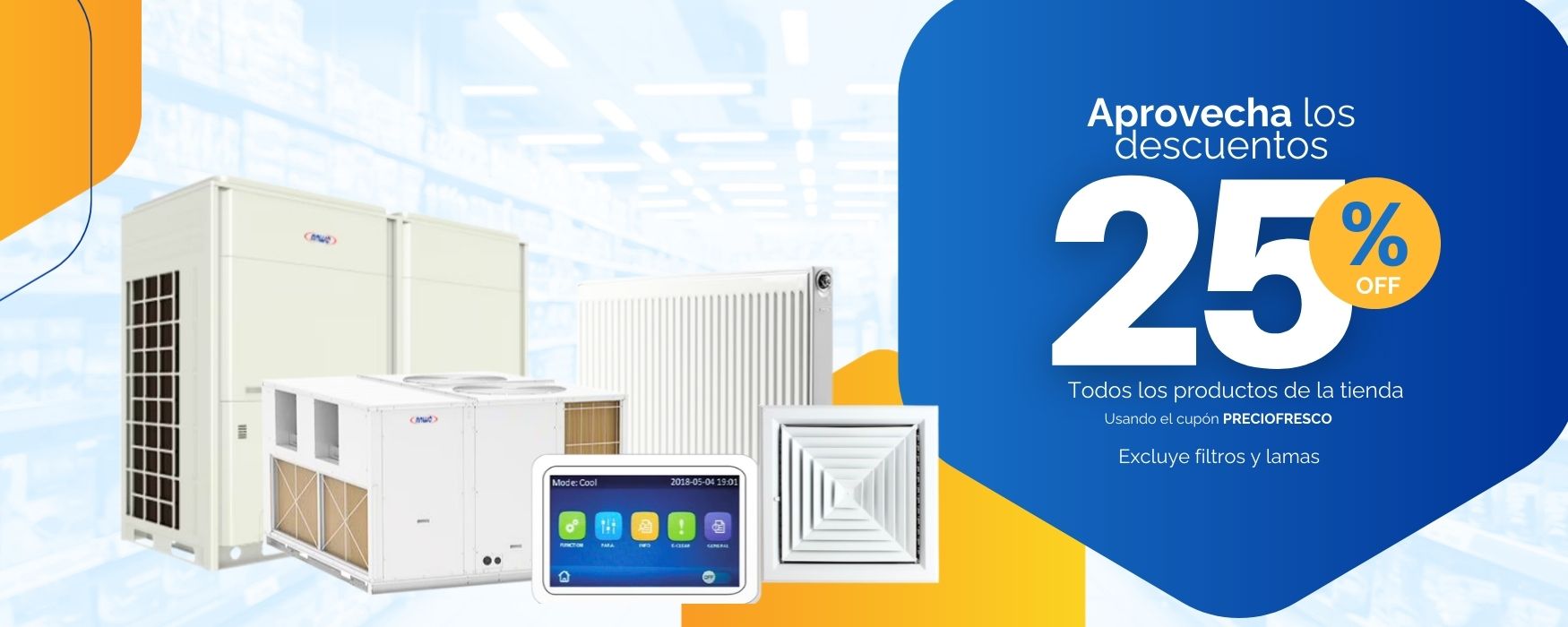 25% de descuento con codigo PRECIOFRESCO en toda la tienda - Excluye filtros y lamas - Sideclim